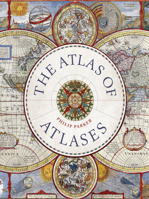 Title details for The Atlas of Atlases by Philip Parker - Available